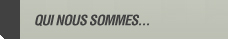 Qui nous sommes